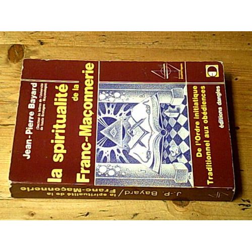 La Spiritualité De La Franc-Maçonnerie