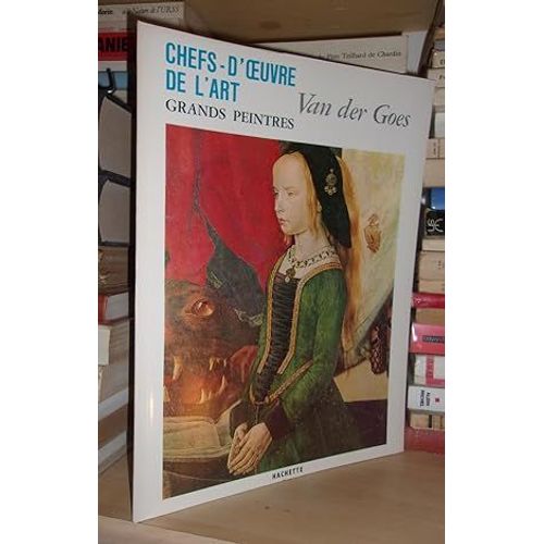 Chefs-D'oeuvre De L'art N° 103 : Grands Peintres: Van Der Goes