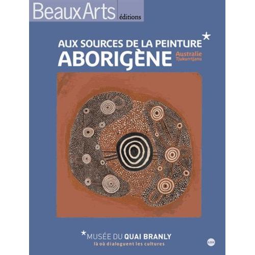 Aux Sources De La Peintures Aborigène