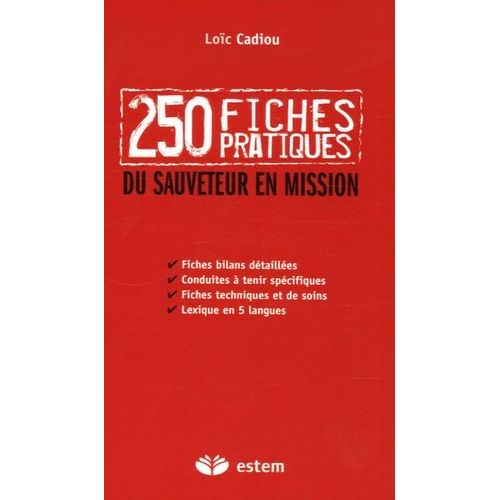 250 Fiches Pratiques Du Sauveteur En Mission
