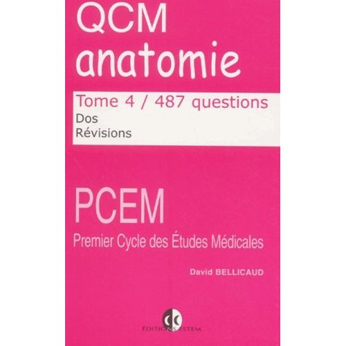 Qcm Anatomie - Tome 4, Dos, Révisions, 487 Questions
