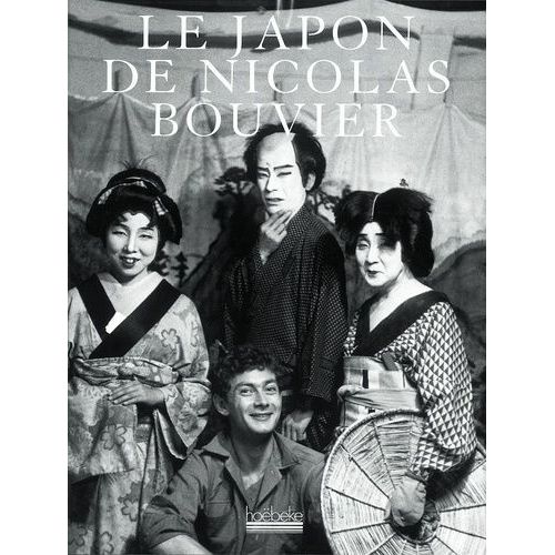 Le Japon De Nicolas Bouvier