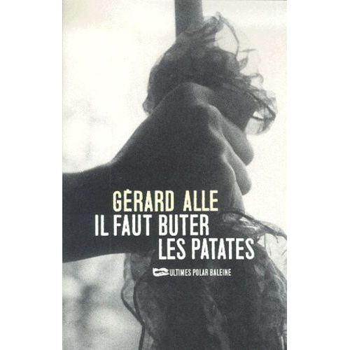 Il Faut Buter Les Patates - Polar Fermier