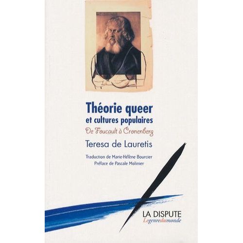 Théorie Queer Et Cultures Populaires - De Foucault À Cronenberg