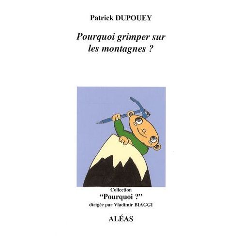 Pourquoi Grimper Sur Les Montagnes ?