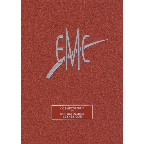 Traité Emc : Cosmétologie Et Dermatologie Esthétique
