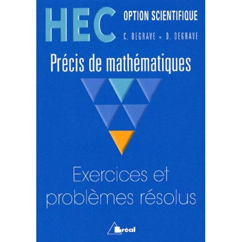 Exercices Et Problèmes Résolus - Hec Option Scientifique
