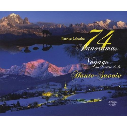 74 Panoramas - Voyage Au Centre De La Haute-Savoie