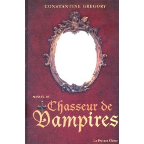 Manuel Du Chasseur De Vampires