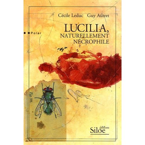 Lucilia, Naturellement Nécrophile