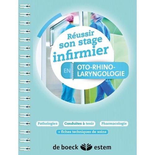 Réussir Son Stage Infirmier En Orl