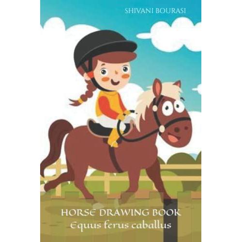 Horse Drawing Book: Equus Ferus Caballus