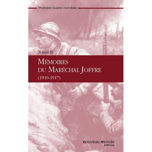 Mémoires Du Maréchal Joffre - T.2