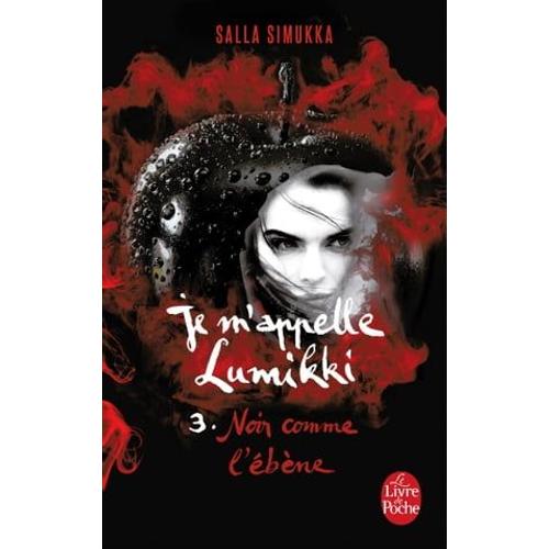 Noir Comme L'ébène (Je M'appelle Lumikki, Tome 3)