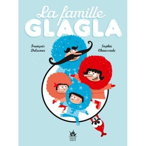 La Famille Glagla