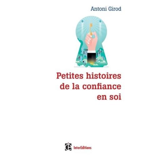 Petites Histoires De La Confiance En Soi