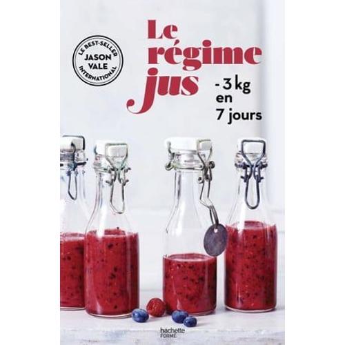 Le Régime Jus -3kg En 7 Jours