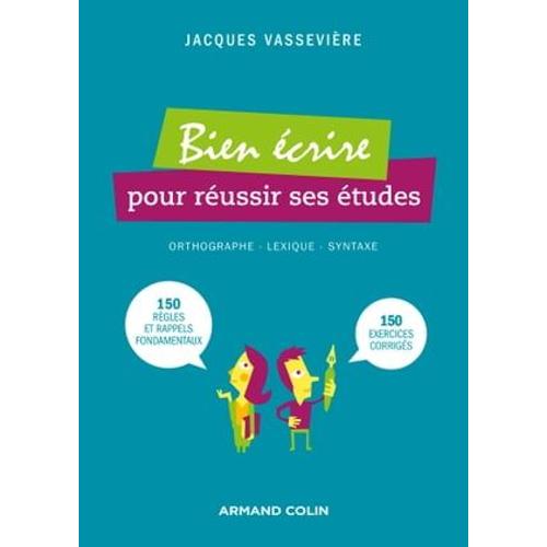 Bien Écrire Pour Réussir Ses Études