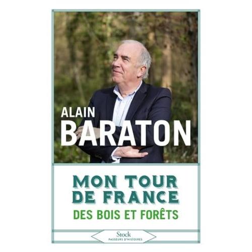 Mon Tour De France Des Bois Et Forêts
