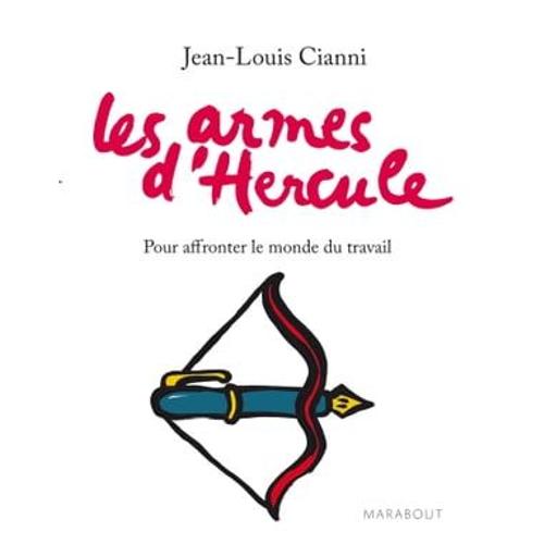 Les Armes D'hercule - Pour Affronter Le Monde Du Travail