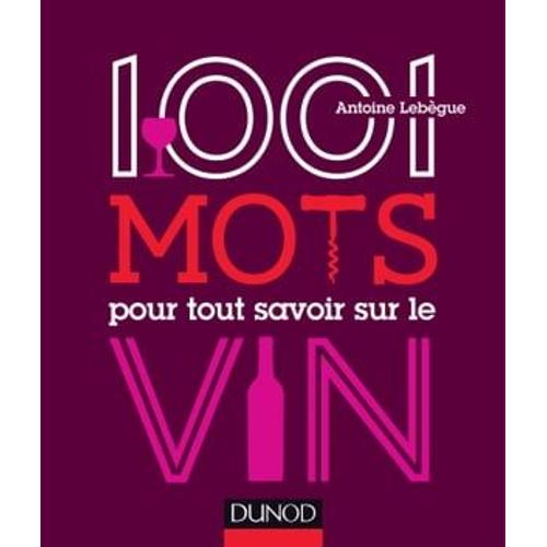 1001 Mots Pour Tout Savoir Sur Le Vin