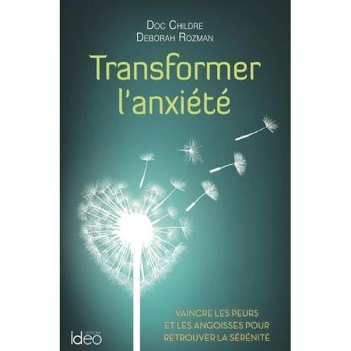 Transformer L'anxiété