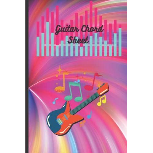 Guitar Chord Sheet: Guitar Tab For Teen And Aspiring Songwriter Age 9 To 16