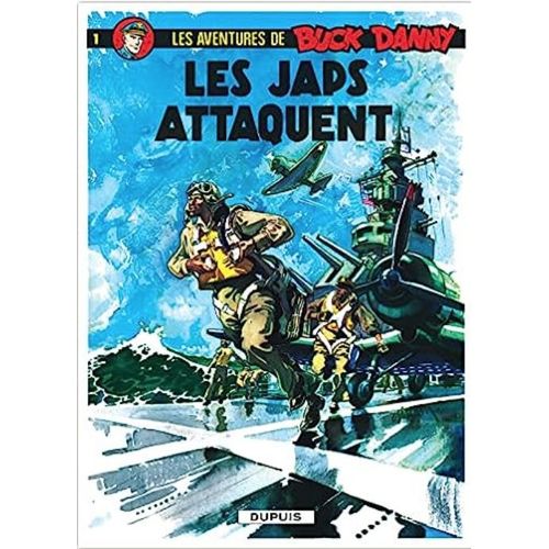 Buck Danny, Tome 1 : Les Japs Attaquent / Charlier Hubinon