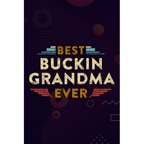 Christmas Journal & Planner - Best Buckin Grandma Ever Nice Deer Hunting Hunter Gift Mama: Buckin Grandma, Lined Writing Notebook Journal For Christmas Lists, Planning, Menus, Gifts, And More,Daily