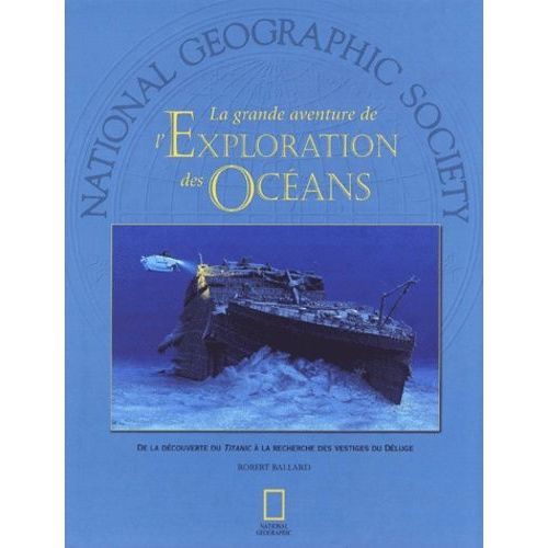 La Grande Aventure De L'exploration Des Oceans