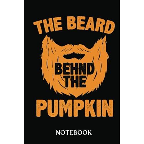 Halloween Notebook: The Beard Behind The Pumpkin Funny New Dad Halloween