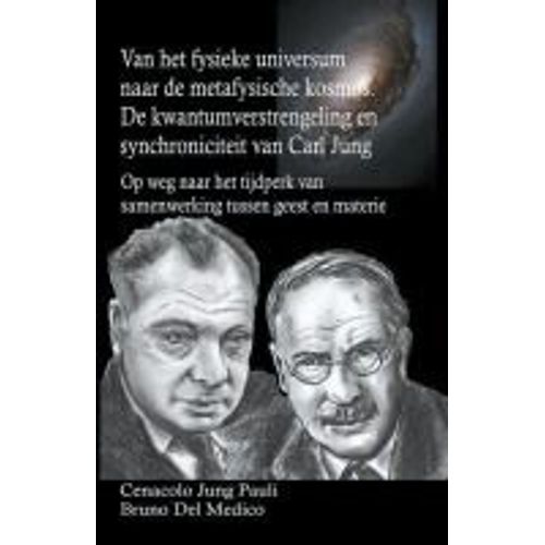 Van Het Fysieke Universum Naar De Metafysische Kosmos. De Kwantumverstrengeling En Synchroniciteit Van Carl Jung