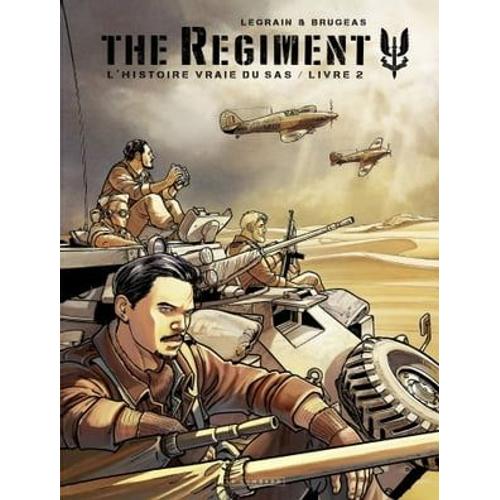 The Regiment - L'histoire Vraie Du Sas - Tome 2 - Livre 2