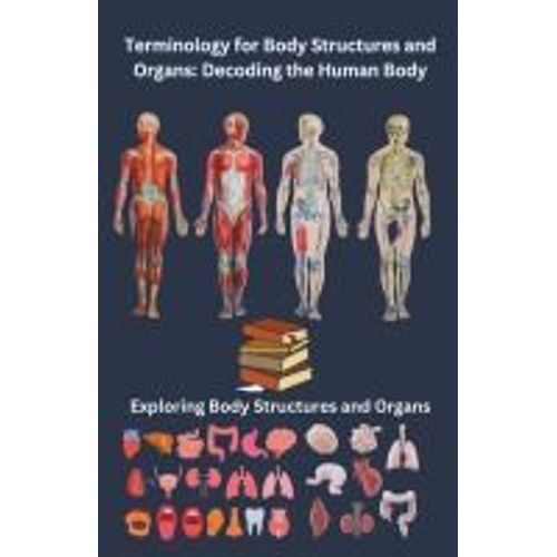 Terminology For Body Structures And Organs