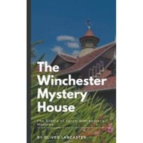 The Winchester Mystery House