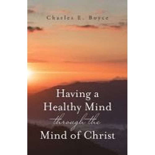 Having A Healthy Mind Through The Mind Of Christ