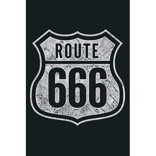 Route 666 Road To Hell Horror Road Sign: Notebook Planner - 6x9 Inch Daily Planner Journal, To Do List Notebook, Daily Organizer, 114 Pages