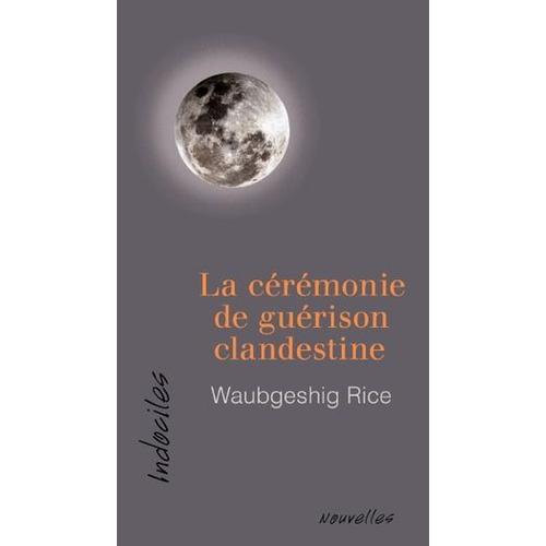 La Cérémonie De Guérison Clandestine