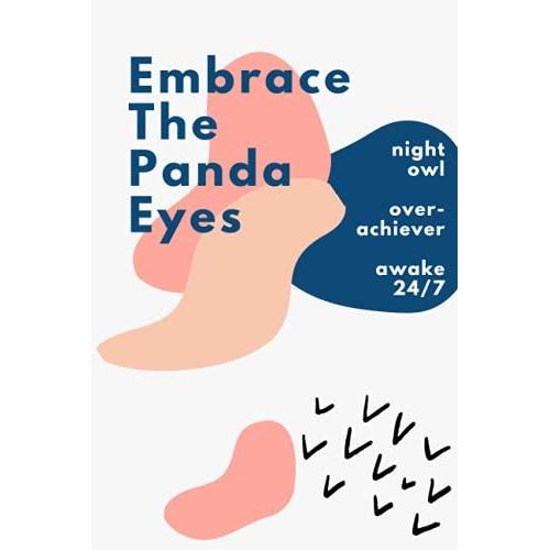 Embrace The Panda Eyes Notebook: Off-White Lined Journal | Organized Planner | Simple Diary | Polaroid/Picture Collage Book | Calligraphy | For Office, School, College Notes