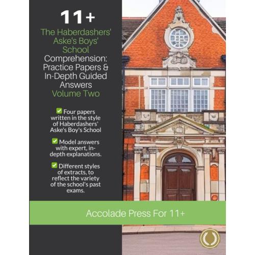 11+ Comprehension, The Haberdashers' Aske's Boys' School: Practice Papers & In-Depth Guided Answers: Volume 2 (Accolade On 11 Plus)