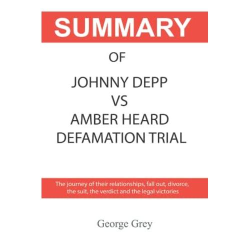 Johnny Depp Vs Amber Heard Defamation Trial: The Journey Of Their Relationships, Fall Out, Divorce, The Suit, The Verdict And The Legal Victories