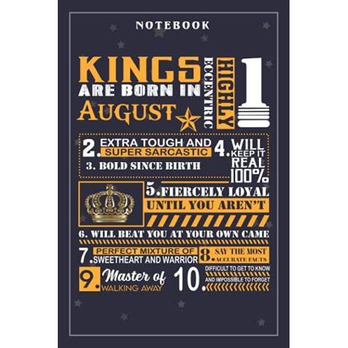 Notebook Journal Birthday Gifts - Kings Are Born In August: Meeting, Goals, Work List, Financial,6x9 In , Happy, Goal, Life, Gym, Personal Budget