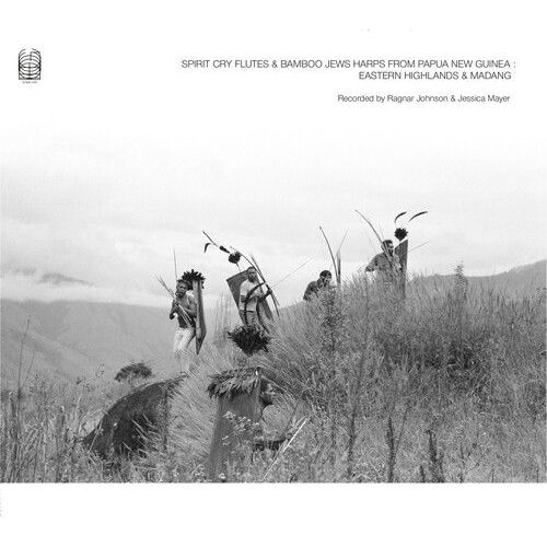 Ragnar Johnson - Spirit Cry Flutes & Bamboo Jews Harps From Papua New Guinea [Vinyl Lp]