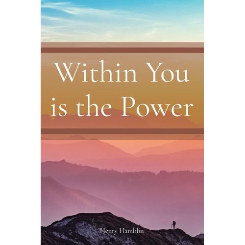 Within You Is The Power
