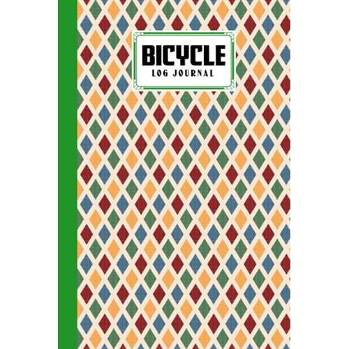Bicycle Log Journal: Rhombus Cover Cycling Journal And Training Notebook, Log Rides And Routes And Trails | 120 Pages, Size 6" X 9" | By Nicolas Paul