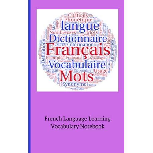 French Language Learning Vocabulary Notebook: Lined Notebook For Recording And Learning New Words