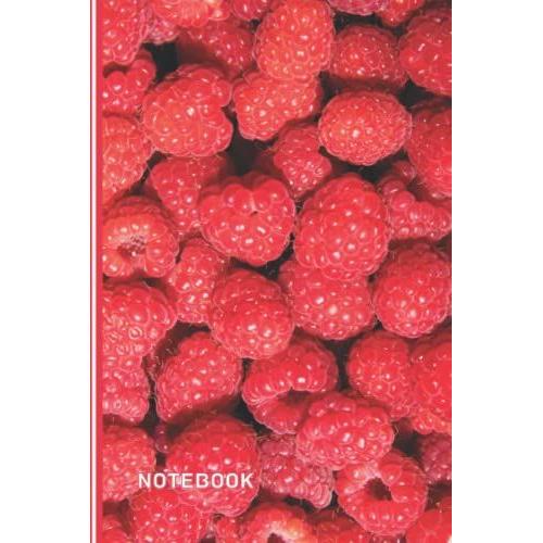 Raspberry Notebook: Raspberry Lined Journal, The Perfect Novelty Raspberry Gift For Anyone Who Loves Raspberries, Healthy Eating Or Jam