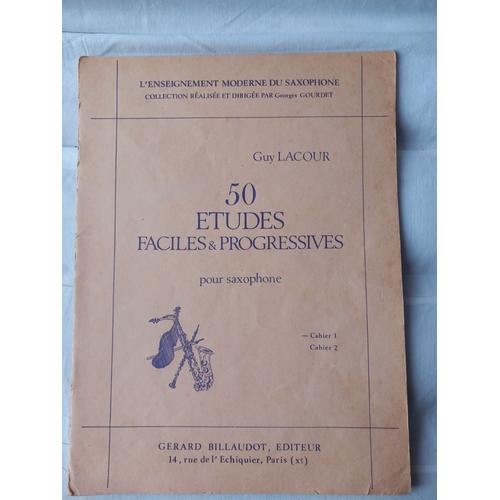 50 Études Faciles & Progressives Pour Saxophone Cahier 1 Guy Lacour