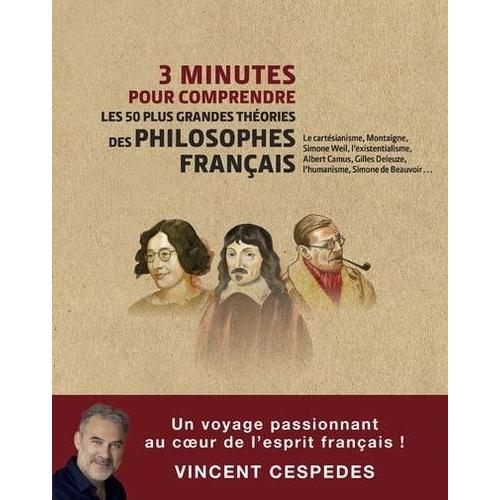 3 Minutes Pour Comprendre Les 50 Plus Grandes Théories Des Plus Grands Philosophes Français