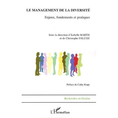 Le Management De La Diversité - Enjeux, Fondements Et Pratiques